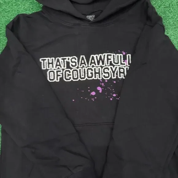 Awful lot of cough syrup Hoodie size M